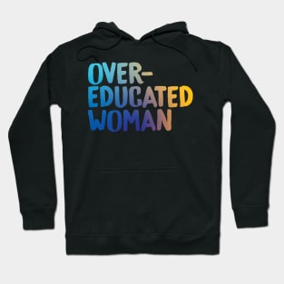 Over-Educated Woman Pro-Choice Hoodie